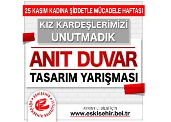 Eskişehir Büyükşehir Belediyesi “25 Kasım Kadına Şiddetle Mücadele Günü Anıt Duvar Tasarımı”